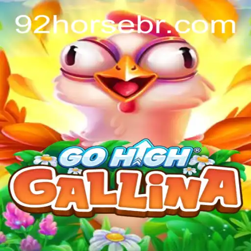 GoHighGallina: Uma Experiência de Jogo Única com o Tema 92Horse